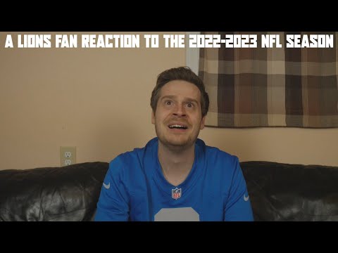 A Lions Fan Reaction to the 2022-2023 NFL Season