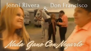 Jenni Rivera, Don Francisco - Nada Gano Con Negarlo (Official Vídeo)