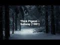 Thick Pigeon – Subway (1981)