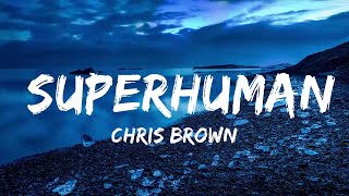Chris Brown - Superhuman (Lyrics) ft. Keri Hilson  | Music one for me