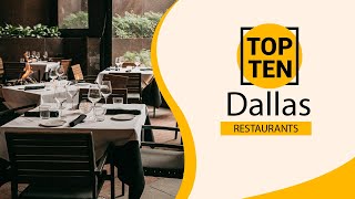 Top 10 Best Restaurants to Visit in Dallas, Texas | USA - English