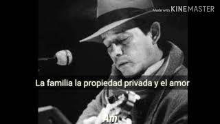 Silvio Rodríguez - La familia la propiedad privada y el amor | Letra y Acordes