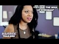 New Movie Alert! Drama/Romance - "To Love The Soul Of A Woman" - Official Trailer