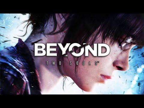 [LIVE] Beyond: Two Souls | FULL GAME - Walkthrough | PC | No Commentary