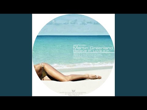 Believe In Love (Original Mix)