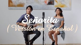 Señorita (Versión en Español) - Shawn Mendes &amp; Camila Cabello (Charly Romer8 ft. Ximena Giovanna)