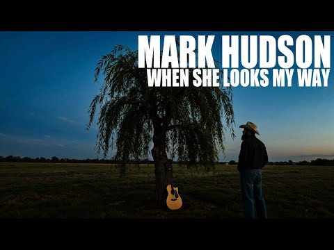 Mark Hudson - When She Looks My Way (2025) (Official Audio)