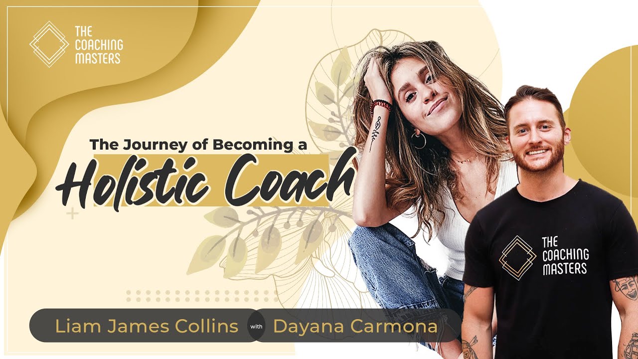 The Journey of Becoming a Holistic Coach | The Coaching Masters