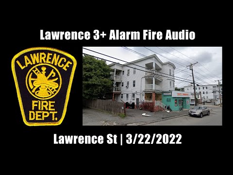 Lawrence 3+ Alarm Fire Audio 3/22/2022 [Massachusetts]