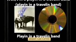 Jerry Lee Lewis-Travelin Band(With Lyrics)
