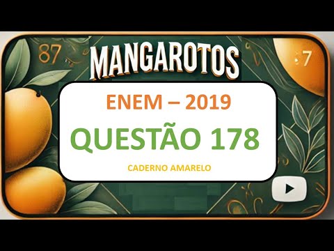 MANGAROTOS - ENEM 2019 CADERNO 5 AMARELO 2° DIA QUESTÃO 178 - MATEMÁTICA