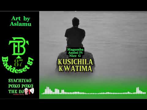 Magumba Assini Ft Nice G x Kay Kay_Kusichila Kwatima(Official Audio)