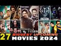 27 Biggest Upcoming Bollywood Movies 2024 | High Expectations | Upcoming Bollywood Indain Films 2024