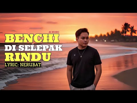 Benchi Di Selepak Rindu (Official Lyrics Video) - Nerubat #laguiban #tiktok 