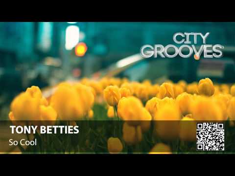 Tony Betties: So Cool