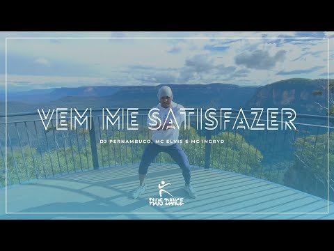 Vem Me Satisfazer Remix - DJ Pernambuco, MC Elvis e MC Ingryd | Plus Dance