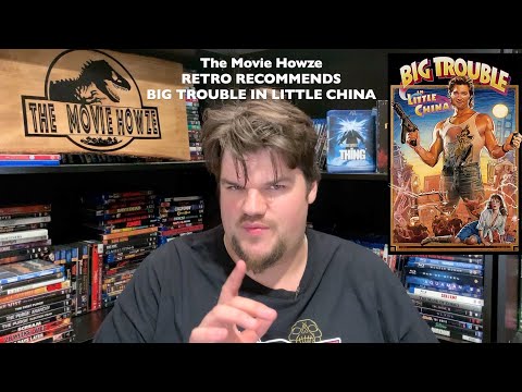 BIG TROUBLE IN LITTLE CHINA - The Movie Howze RETRO RECOMMENDS