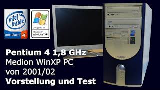 Pentium 4 1,8 GHz Medion WinXP PC von 2001/02 Vorstellung und Test