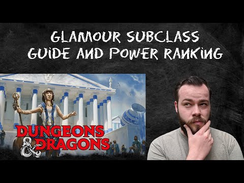 College of Glamour (Bard) Subclass Guide and Power Ranking in D&D 5e - HDIWDT