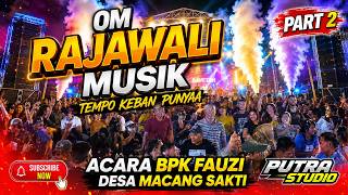 Download lagu Pesta_2 OM RAJAWALI MUSIK PALEMBANG || PUTRA STUDIO || Acara Bpk Fauzi Ds.Macang Sakti mp3