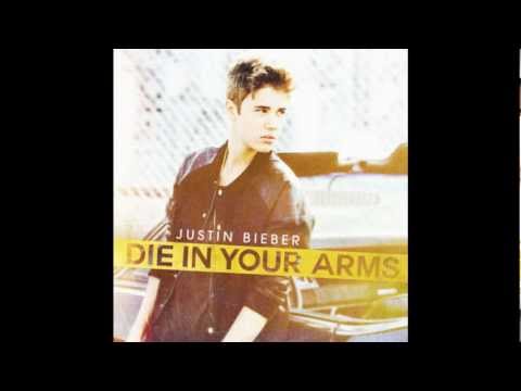 Justin Bieber- Die in Your Arms (modified)