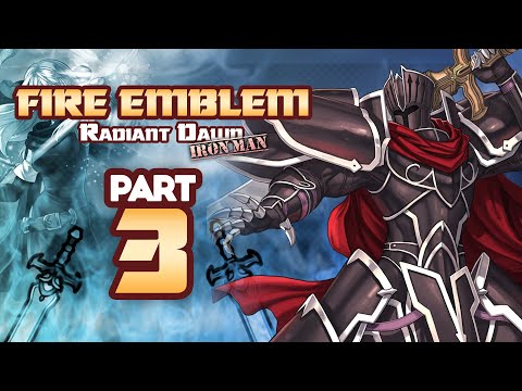 Part 3: Fire Emblem Radiant Dawn, Ironman Stream - "Embracing The Taint"