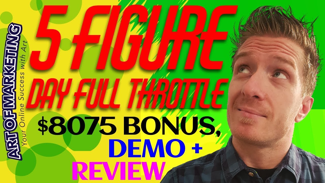 5FigureDay Full Throttle Review 🚔Demo🚔$8075 Bonus🚔5 Figure Day Full Throttle Review🚔🚔🚔