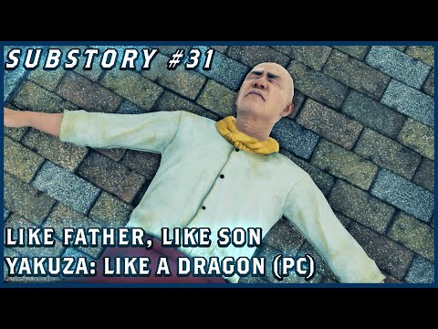 Like Father, Like Son - Substory 31 Walkthrough - Yakuza 7 (Like A Dragon)