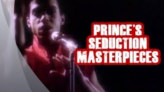 Taking a Look at Prince&#39;s Seduction Masterpieces!