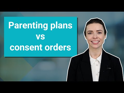 Watch — What is the difference between parenting plans and consent orders — Justice Family Lawyers