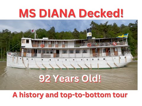 DIANA Decked!  A history and top-to-bottom tour of Gota Canal Cruises 92-year old vessel)