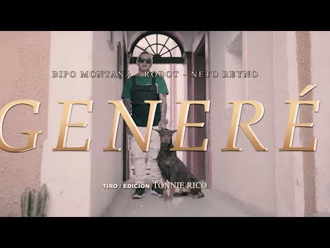 Bipo Montana - Generé Ft Robot & Neto Reyno