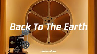 Jason Mraz - Back To The Earth