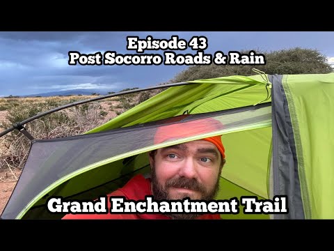 Roads, Rivers, and Rain Out of Socorro | Grand Enchantment Trail Ep 43