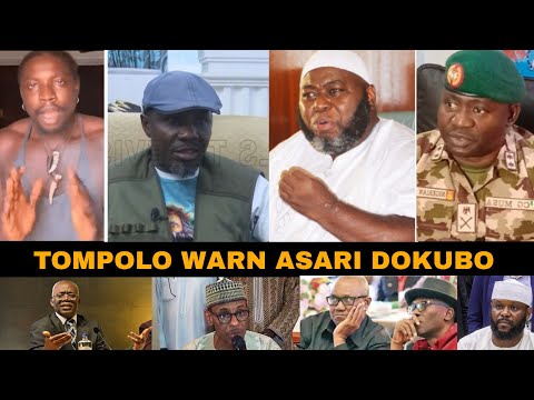 BREAKING! LISTEN TO WHAT TOMPOLO SAID ABOUT ASARI DOKUBO 
