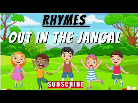 out in the JANGAL Rhymes #rhymesforkids #song-kids