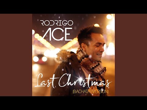 Last Christmas (Radio Edit 2017) (Bachata Version)