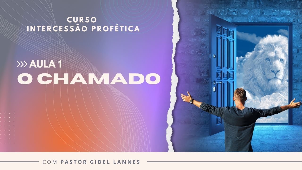 🎯 INTERCESSÃO PROFÉTICA - AULA 1: O CHAMADO 🎯-  PR GIDEL LANNES