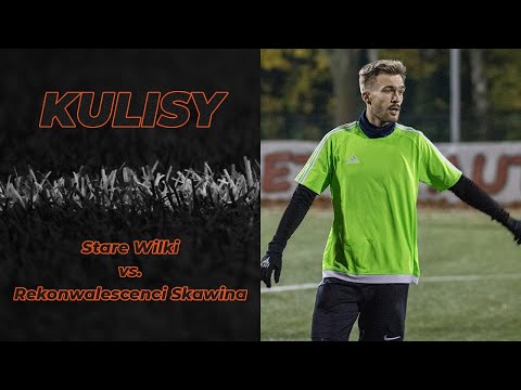 Kulisy: Stare Wilki - Rekonwalescenci Skawina (FLS Jesień 2020)