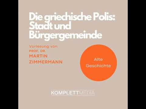 Die griechische Polis: Stadt und Bürgergemeinde: Alte Geschichte - Martin Zimmermann