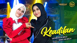 Download lagu KEADILAN - Lusyana Jelita Adella Ft. Sherly KDI Adella - OM ADELLA mp3 Download lagu KEADILAN - Lusyana Jelita Adella Ft. Sherly KDI Adella - OM ADELLA mp3