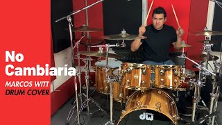 No Cambiaría Marcos Witt drum cover