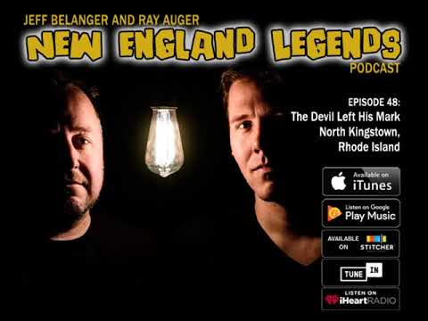 New England Legends Podcast 48 - The Devil Left His Mark in Rhode Island