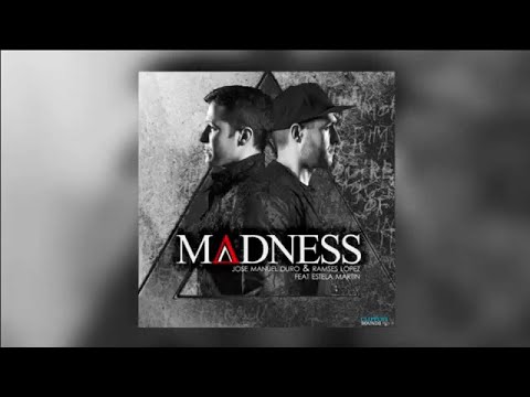 Jose M Duro & Ramses Lopez Feat. Estela Martin - Madness (Official Audio)
