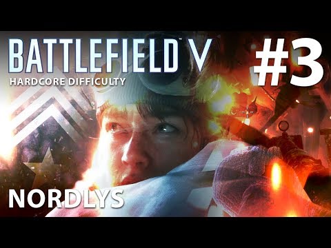 BATTLEFIELD 5 - Hardcore Difficulty - Campaign Walkthrough Gameplay Part 3 - NORDLYS (Battlefield V)