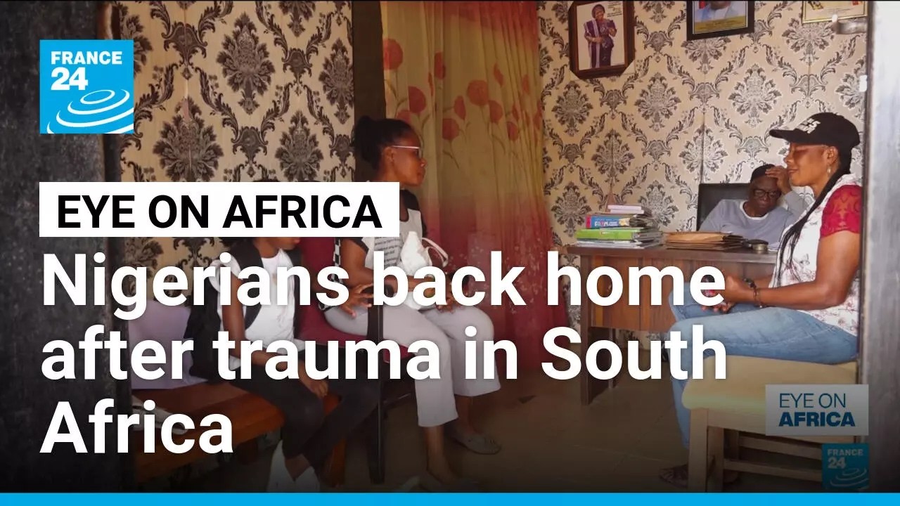 Nigerians back home after trauma in South Africa • FRANCE 24 English