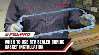 When to Use RTV Sealer During Gasket Installation | Fel-Pro Gaskets