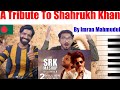 Shahrukh Khan Mashup | 53rd Birthday | Imran Mahmudul |  Hindi Cover Song