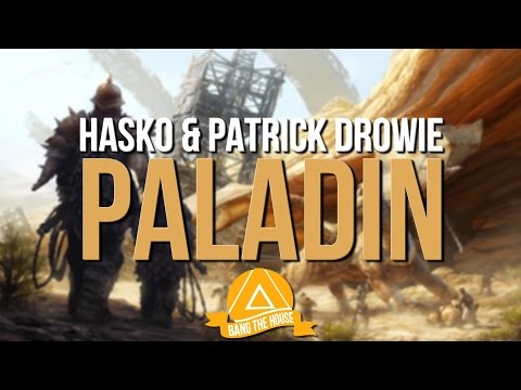 Hasko & Patrick Drowie - Paladin