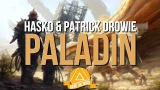 Hasko & Patrick Drowie - Paladin